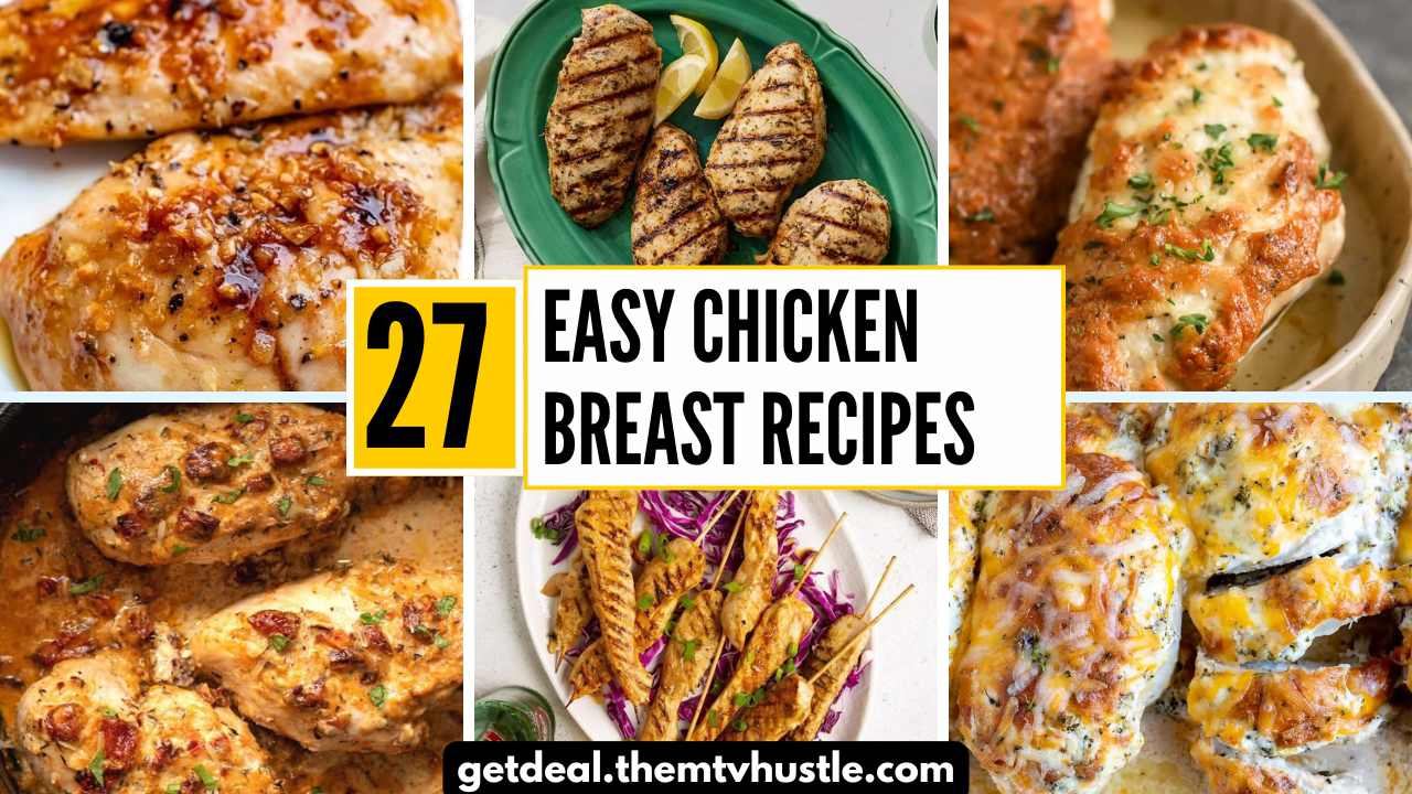 27 Easy Chicken Breast Recipes to Try Tonight