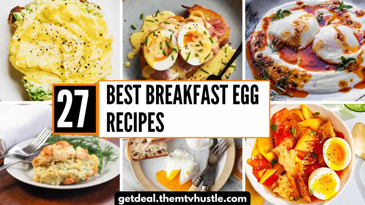 27 Best Breakfast Egg Recipes to Begin Your Day Right