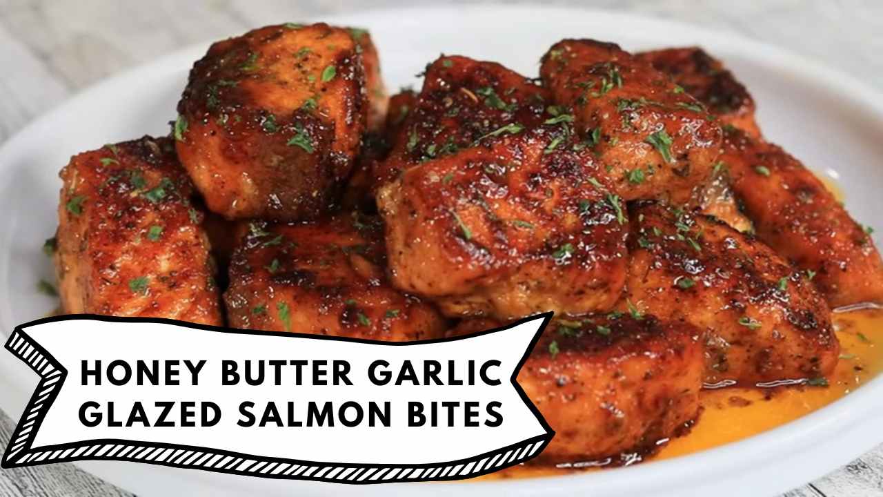 Honey Butter Garlic Glazed Salmon Bites