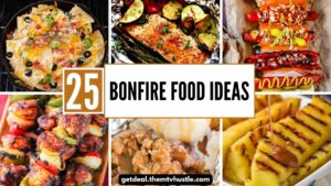 25+ Bonfire Food Ideas and Easy Party Snacks for Outdoor Gatherings