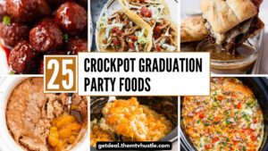 25 Stress Free Crockpot Graduation Party Food Ideas for a Crowd