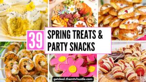 39 Spring Treats & Party Snacks That Make Every Spring Gathering Unforgettable