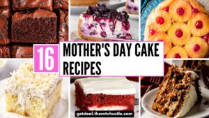 16 Mother's Day Cake Recipes That Will Make Every Mom Feel Truly Special