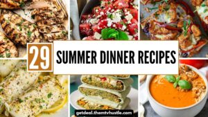 29 Easy Summer Dinner Recipes That Are Flavor Packed