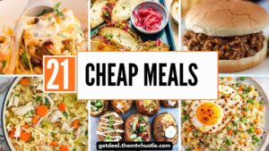 21 Cheap Meals That Will Stretch Your Grocery Budget This Month