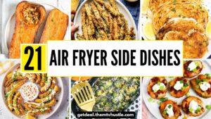 21 Air Fryer Side Dish Recipes for Easy Weeknight Dinners